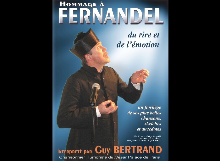Spectacle Hommage à Fernandel interprété par Guy Bernard  !